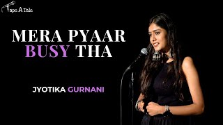 Mera Pyaar Busy Tha  Jyotika Gurnani  Tape A Tale  Hindi [upl. by Amadis870]