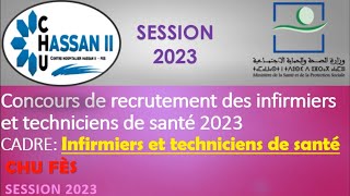 Concours de recrutement des infirmiers et techniciens de santé CHU Fes 2023 [upl. by Noyr767]