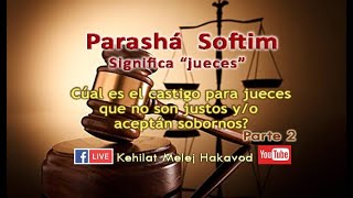 Parashá Softim significa “jueces”Parte 2 [upl. by Noryahs]