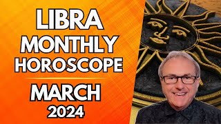 Libra Horoscope March 2024  A Wondeful New Reboot from the Spring Equinox [upl. by Herzen247]