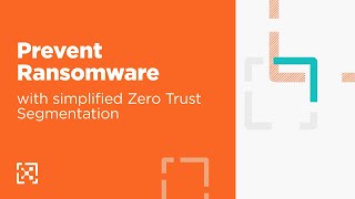 Prevent Ransomware with Simplified Zero Trust Segmentation [upl. by Allyson]