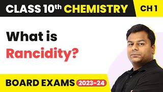 Rancidity  Chemical Reactions and Equations  Class 10 Chemistry [upl. by Hodosh]