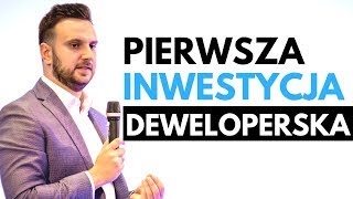 JAK PRZYGOTOWAĆ SIĘ DO PIERWSZEJ INWESTYCJI DEWELOPERSKIEJ [upl. by Neelhtakyram]