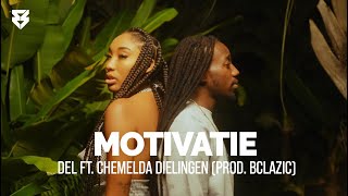 DEL  Motivatie ft Chemelda Dielingen prod BClazic [upl. by Bever]