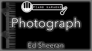 Photograph  Ed Sheeran  Piano Karaoke Instrumental [upl. by Nauqel]