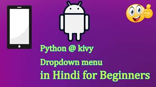 Python kivy dropdown menu for beginners in hindi [upl. by Aek595]