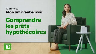 Mon ami veut savoir Comprendre les prêts hypothécaires [upl. by Werdn]