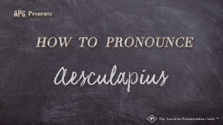 How to Pronounce Aesculapius Real Life Examples [upl. by Ahsart]