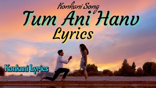 Tum Ani Hanv Lyrics  Jurament Hanv tuka dita  Konkani lyrics [upl. by Dur]