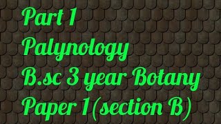 Part 1Bsc 3 year botanypaper 1 palynology [upl. by Ambrogio]