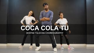 COCA COLA TU  Deepak Tulsyan Choreography  Dance Cover  Luka Chuppi  Tony Kakkar [upl. by Ardnoid]