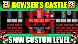 SMW Custom Level  Bowsers Castle [upl. by Nodnarg115]