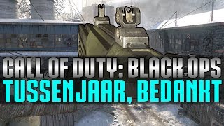 Yaraskys Tussenjaar amp Bedankt Black Ops 443 TDM [upl. by Khai]