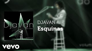 Djavan  Esquinas Ao Vivo Áudio Oficial [upl. by Wira]