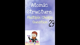 Atomic Structure  MCQ 29 [upl. by Nurav]