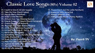 Classic Love Songs 80s Vol 02 [upl. by Weinreb]