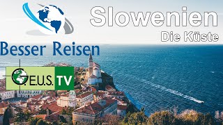 SLOWENIEN Teil 2 Die Küste BesserReisen Slowenien Urlaub [upl. by Arihppas]