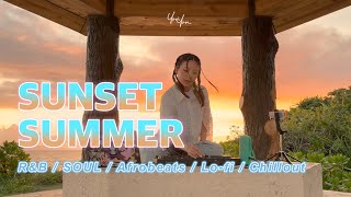 【夕日に癒されるBGM】SUNSET SUMMER CHILL DJ MIX by YonYon〈RampB  SOUL  Afrobeats  Lofi  Chillout〉 [upl. by Oria]