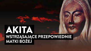 Wstrząsające przepowiednie z Akity quotOgień spadnie z Niebaquot I Podcast [upl. by Delinda]