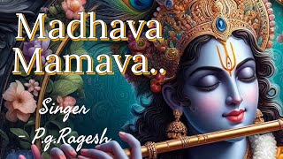 Madhava mamava Deva  Lord Krishna song  Narayana Theerthar  PGRagesh [upl. by Adachi]