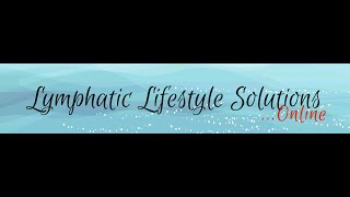 Lymphatic Lifestyle Solutions Online [upl. by Eelime]