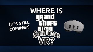 Where is the GTA San Andreas VR port [upl. by Ximena746]