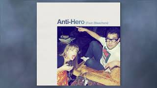 Taylor Swift  AntiHero feat Bleachers [upl. by Illom308]