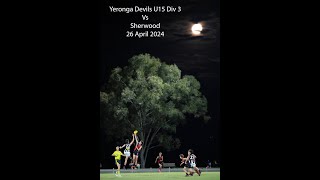 Yeronga Devils U15 Div 3 Vs Sherwood [upl. by Goran]