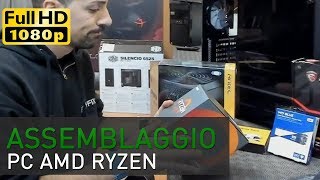 Assemblaggio AMD Ryzen lora è arrivata [upl. by Jonah]