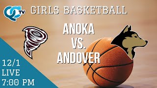 Girls Basketball Anoka  Andover  Anoka High School  Andover High School QCTV [upl. by Lenoj395]