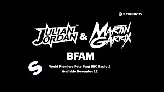 Julian Jordan amp Martin Garrix  BFAM World Premiere Pete Tong BBC Radio 1 [upl. by Lev]