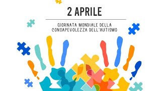 2 Aprile  Giornata Mondiale della Consapevolezza dellAutismo [upl. by Ferino288]