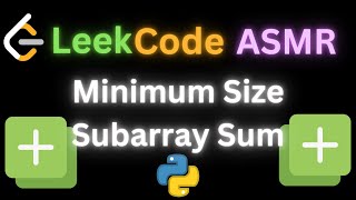 ASMR LeetCode Minimum Size Subarray Sum  Chill Coding [upl. by Ilagam656]