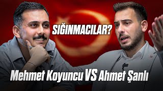 MEHMET KOYUNCU vs AHMET ŞANLI quotSığınmacılarquot 1 [upl. by Isador]