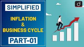 Inflation and Business Cycle Part1  Simplified  Drishti IAS English [upl. by Nodnart172]