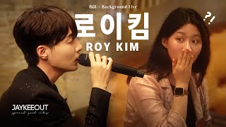 Singing live undercover pretending to be a track ft Roy Kim BGL  Background Live  JAYKEEOUT [upl. by Eelsel916]