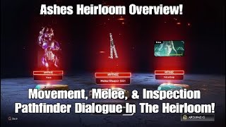 Ashes Heirloom Overview Of Animations Melee amp Movement PATHFINDER VOICE LINES IN THE HEIRLOOM [upl. by Nylrehs]