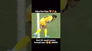 Best goalkeeper anjana rana Magar🥰🥰 arijitsingh song goviral nepal ytshorts beepulmaske [upl. by Bopp308]