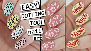 DOTTING TOOL NAIL ART  3 Easy Designs [upl. by Nixon]