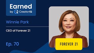 Forever 21 CEO Winnie Park on the Resurgence and Evolution of Retail  Earned Ep 70 [upl. by Ecurb]