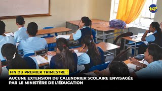 Fin du premier trimestre  Aucune extension du calendrier scolaire envisagée par le ministère [upl. by Elfreda936]