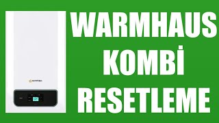 Warmhaus Kombi Resetleme Nasıl Yapılır [upl. by Feodor]