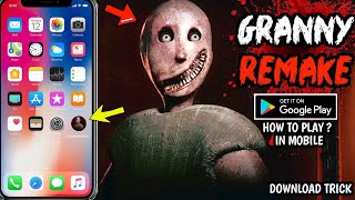 Granny Remake in Mobile  Granny Remake Android Download  How to Download Granny Remake in Mobile [upl. by Retsek]