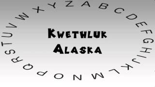 How to Say or Pronounce USA Cities — Kwethluk Alaska [upl. by Becky]