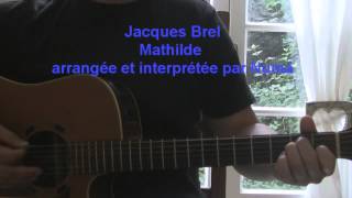 Mathilde Jacques Brel  reprise guitare  cover 1963 [upl. by Kuska]