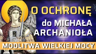 POTĘŻNA MOC DUCHOWA ⚡️ MODLITWA DO MICHAŁA ARCHANIOŁA ⚡️ OTRZYMAJ OCHRONĘ [upl. by Anilrats]