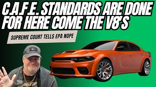 CAFE Standards Are Done EPA Neutered Supreme Court Brings Back V8 Engines [upl. by Navets]