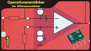 Operationsverstärker Teil 1  Innenschaltung der Differenzverstärker [upl. by Johnnie888]