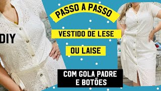 VESTIDO DE LAISE OU LESE COM GOLA PADRE E BOTÕES LINDO CORTE E COSTURA SEM MOLDE FÁCIL passoapasso [upl. by Boehike]