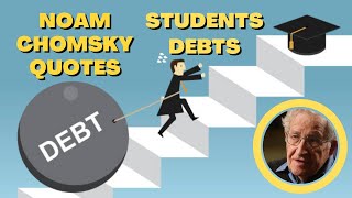 Noam Chomsky on Students Debts [upl. by Bomke292]